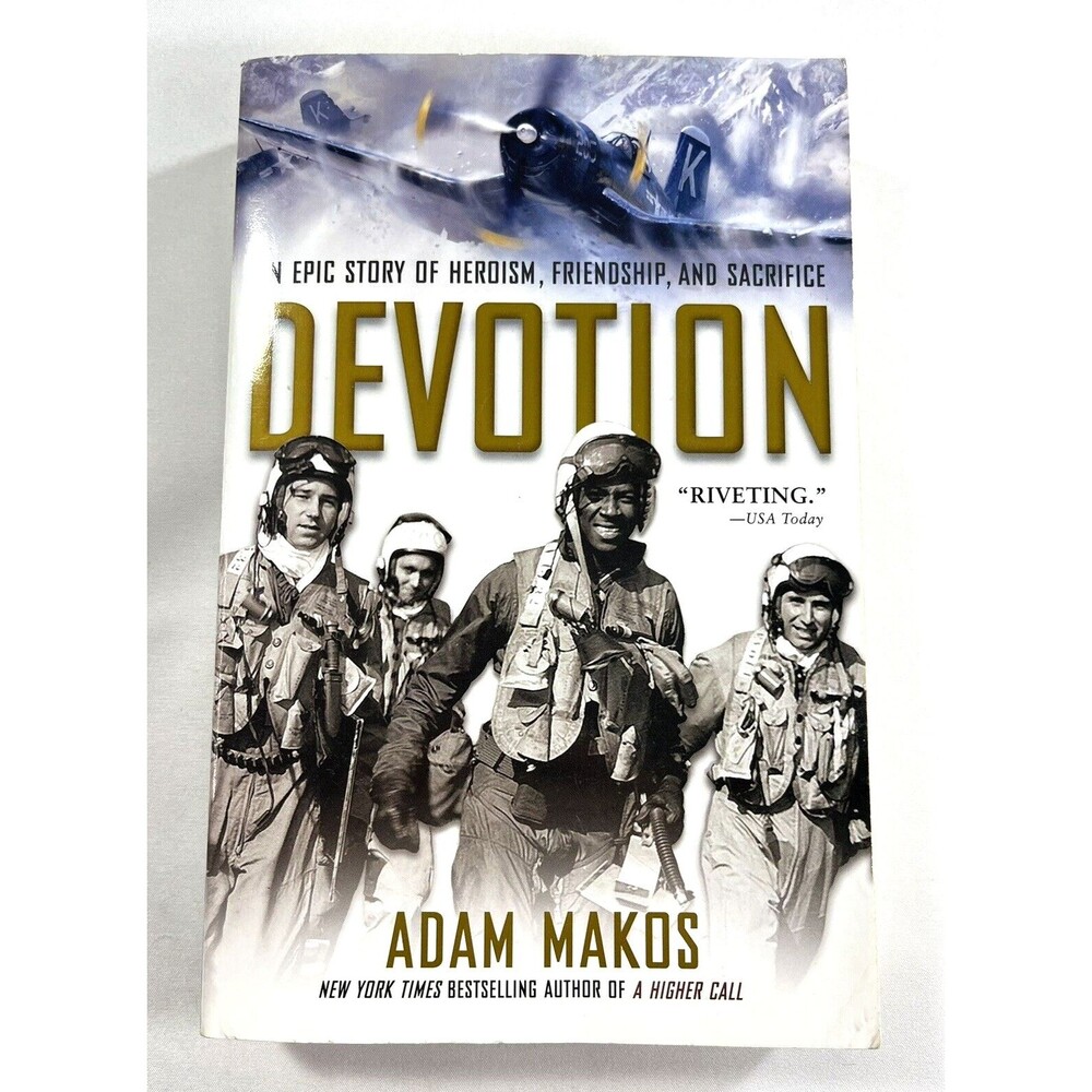 Devotion: An Epic Story of Heroism, Friendship, and Sacrifice by Adam Makos